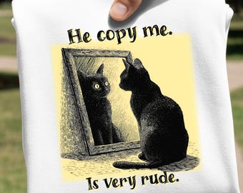 Camiseta Comfort Colors "He Copy Me Is Very Rude" - Camiseta con gato sarcástico, teñida en prenda estilo vintage, algodón hilado en anillo, corte relajado unisex.