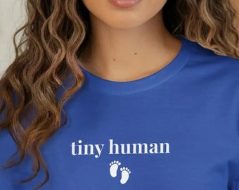Tiny Human Shirt, Funny Pregnancy Announcement Tee, Maternity T-Shirt, Baby Reveal Shirt, Mom To Be Gift