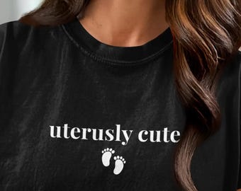 Uterusly Cute Shirt, Funny Pregnancy Announcement Tee, Maternity T-Shirt, Baby Reveal Shirt, Mom To Be, Pregnancy Announcement Expecting Tee