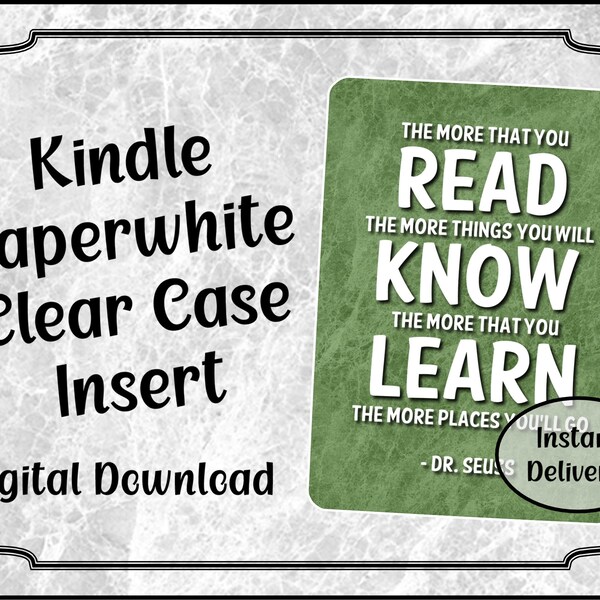 Kindle Paperwhite Clear Case Insert - The More That You Read - Dark Teal - DIGITAL DOWNLOAD