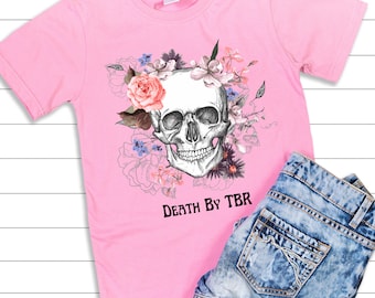 Death By TBR shirt, Book lover Tee, Romance Reader Shirt, Bookish Shirt, Booktok Shirt, Book Lover Gift