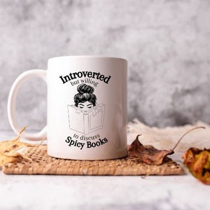 Introverted Coffee Mug, Spicy Book Mug, Bookish Coffee Mug, Booktok Mug, Reading Mug, Romance Book, Fantasy, Dark Romance, Bookworm Mug