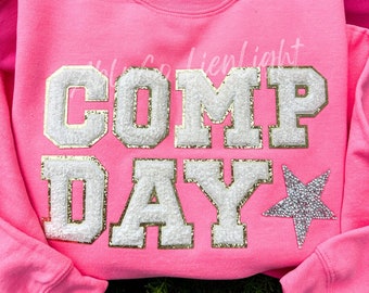Comp day sweatshirt, chenille letters patch iron on, dance mom sweatshirt, dance sweatshirt, cheer sweatshirt, dance cheer comp team, custom