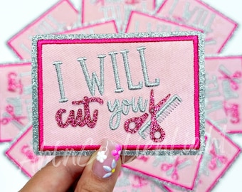 I will cut you patch, trucker hat patch, hairstylist patch, snarky patch, funny patch, trendy patch, girly patch, preppy pink patch, glitter