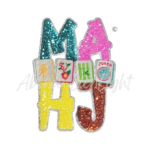 May include: A sequined applique spelling out "MAHJ" with the letters in teal, pink, yellow, and brown. The letters are outlined in silver. Small Mahjong tiles are incorporated into the design, including a "Joker" tile.