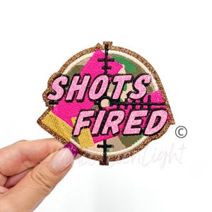 shots fired patch, girly hunting patch, funny patch, trucker hat patches, hunting patch, iron on patch, deer patch, duck patch, trendy patch