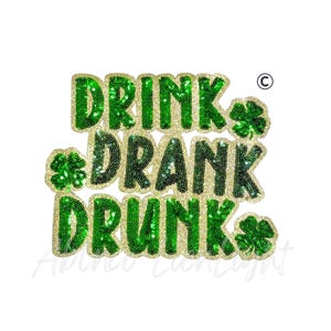 Drink Drank Drunk Sequin Patch: St Patricks Day Large Iron On Applique