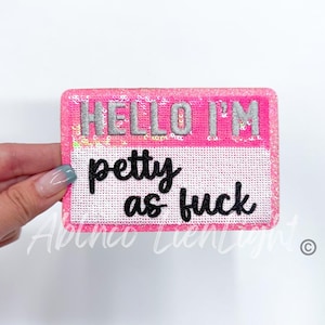 Hello I'm Petty Sequin Patch - Funny Iron On Patch