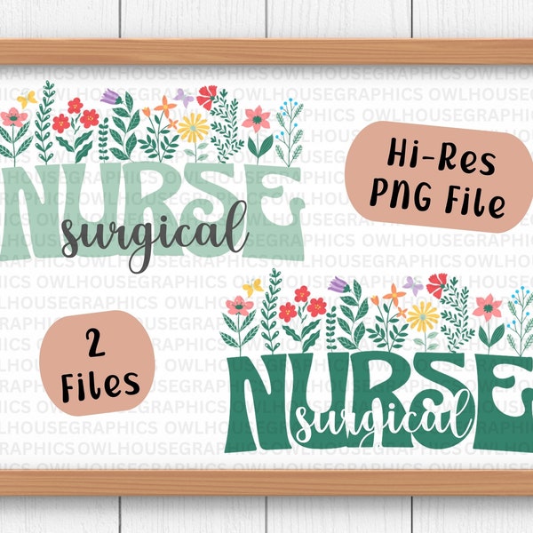 Surgical Nurse Png, Floral Nurse Png, Healthcare Nursing Png, Retro Nurse Png, Nurse Sublimation Design Png, Nursing School Png