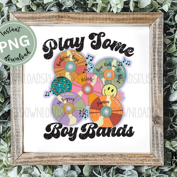 Play Some Boy Bands Music Retro CD Music Png, Boy Bands Pop Music Graphic Digital Download Pop Music Lover Gifts Sublimation Design