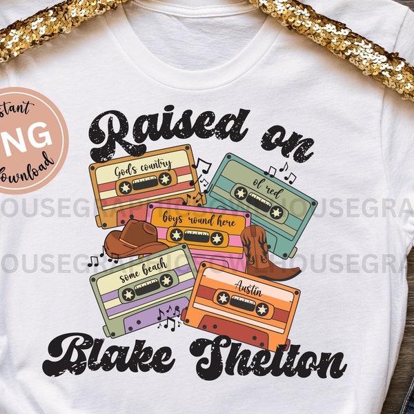 Raised On Blake Shelton Retro Cassette Png, Country Music Png, Country Concert Png, Retro Country Music Shirt Design Png