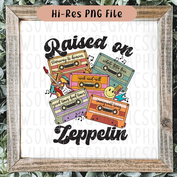 Raised on Zeppelin Retro Cassette Tape PNG File, Customizable Retro Music Lovers Png, 70s Rock Music Sublimation, Music Download