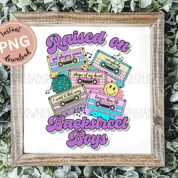 Raised on Backstreet Boys Pastel Music Png, Cassette Tape Png, Boy Bands Music Digital Download, Retro Music Png Sublimation Design