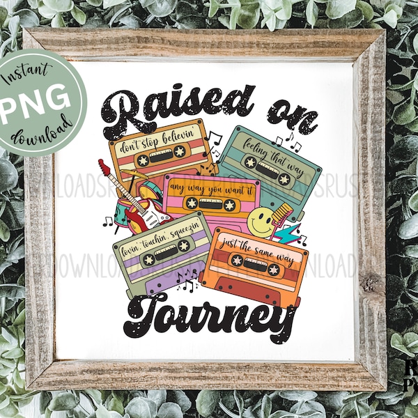 Raised on Journey Retro Cassette Tape PNG File, Customizable Retro Music Lover Png, 80s Rock Music Sublimation, Music Instant Download