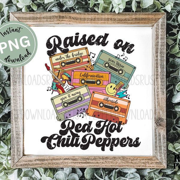 Raised on Chili Peppers Retro Cassette Tape PNG File, Customizable Retro Music Lover Png, 80s Rock Music Sublimation, Music Instant Download