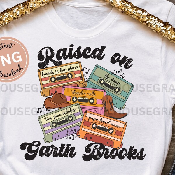 Raised On Garth Brooks Retro Cassette Png, Country Music Png, Country Concert Png, Retro Country Music Shirt Design Png