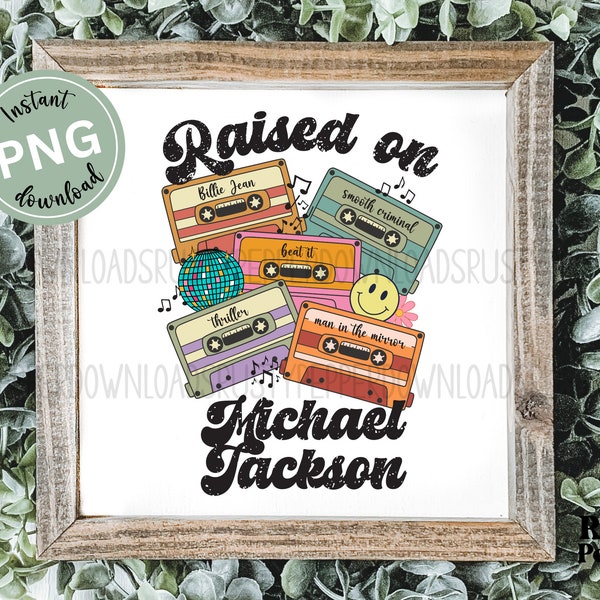 Raised on Michael Jackson Png, Cassette Tape Png, Custom Pop Music Digital Download, Retro Music Png Sublimation Design,