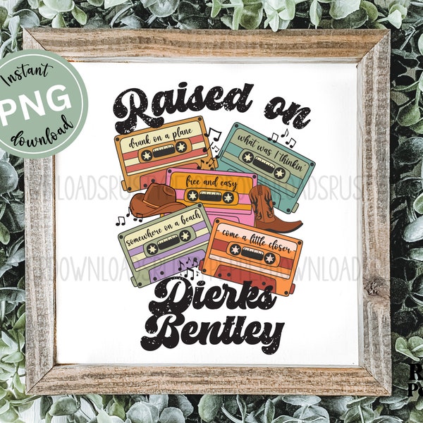 Raised on Dierks Bentley Retro Cassette Tape Country Music PNG File Custom Country Music Song List Sublimation Graphic Design Country Gifts