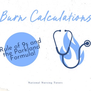 Może przedstawiać: Niebieskie koło z tekstem "Rule of 9s and the Parkland Formula!" i niebieski stetoskop z niebieskim płomieniem z tyłu. Tekst "Burn Calculations" znajduje się w górnej części obrazu, a tekst "National Nursing Tutors" w dolnej części obrazu.
