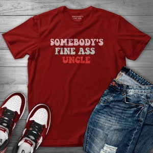 Somebody's Fine Ass Uncle PNG, Trendy PNG, Digital Download