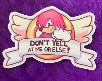 Knuckles Don&#39;t Yell At Me | 3 in. Matte Vinyl Sticker for laptop waterbottle phones