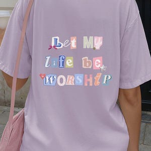 Let My Life Be Worship T-Shirt, Christian Graphic Tee, Comfort Colors immagine 1
