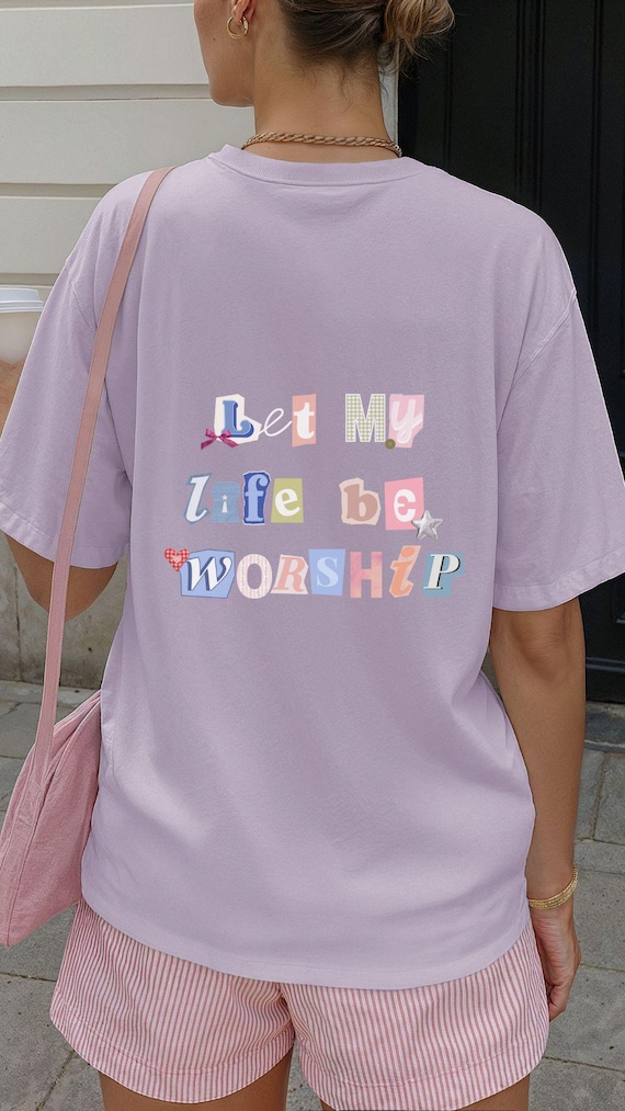 Let My Life Be Worship T-Shirt, Christian Graphic Tee, Comfort Colors