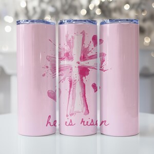 Gobelet chrétien Il est ressuscité PNG 20 oz emballage de gobelet skinny Png design sublimation Jésus Croix Png gobelet de Pâques Png emballage de gobelet girly rose
