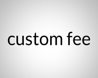 Additional Custom Fee