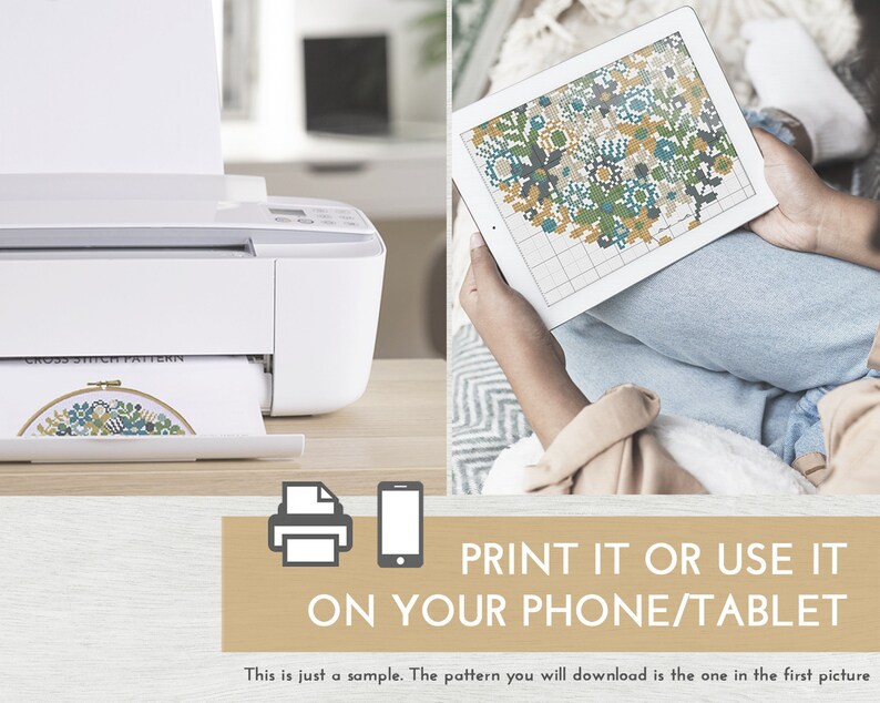 May include: A digital cross stitch pattern displayed on a tablet and a printer. The text on the image reads "PRINT IT OR USE IT ON YOUR PHONE/TABLET. This is just a sample. The pattern you will download is the one in the first picture."