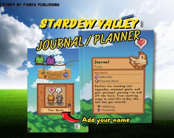 May include: A Stardew Valley journal/planner with a blue sky background. The cover features game graphics and text, including "STARDEW VALLEY JOURNAL/PLANNER" and "Add your name". The journal includes a section for tracking tools and ingredients.