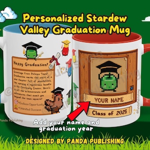 May include: A white ceramic mug with a red rim and handle. The mug features a pixelated image of a green character wearing a graduation cap. The text "Happy Graduation!" and "Your Name" are on the mug. The mug is designed for Stardew Valley fans.