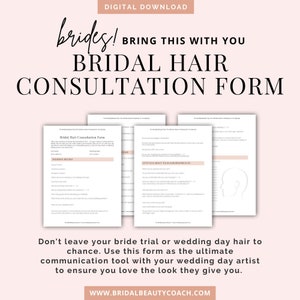 May include: A printable bridal hair consultation form with the text "brides! BRING THIS WITH YOU BRIDAL HAIR CONSULTATION FORM" at the top. The form includes sections for wedding details, hair preferences, and inspiration photos.