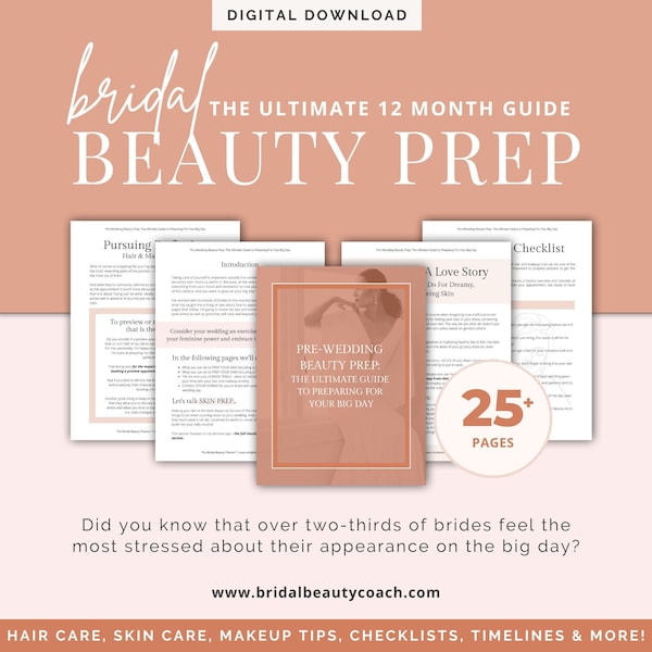 Pre-Wedding Beauty Prep: The Ultimate Guide to Preparing for Your Big Day, Bridal Hair, Makeup & Skincare, Wedding Checklists, Timelines