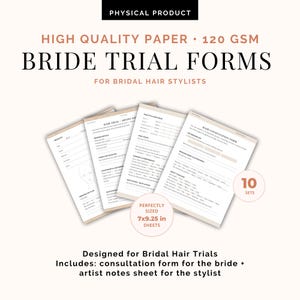 May include: A stack of white paper forms for bridal hair trials. The forms include consultation sheets and artist notes. The text on the forms reads "Bride Trial Forms" and "Hair Consultation Form". The forms are 7x9.25 inches.