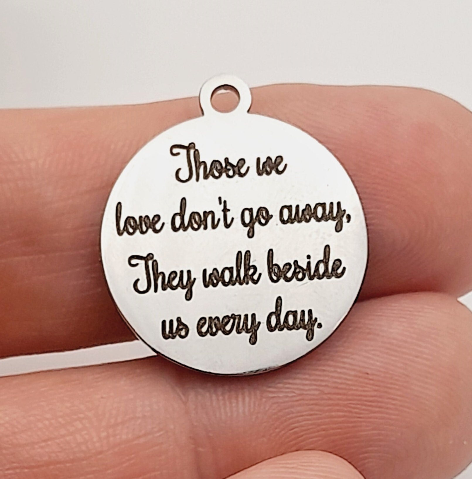 Those we loved dont go away.. charms, wedding, memorial, loss of a loved one, Jewellery making supplies, pendant, Craft supplies