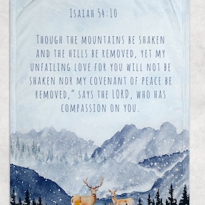 May include: A watercolor painting of a snowy mountain landscape with two deer in the foreground. The text "ISAIAH 54:10" is at the top of the image. The text below reads "Though the mountains be shaken and the hills be removed, yet my unfailing love for you will not be shaken nor my covenant of peace be removed," says the Lord, who has compassion on you."