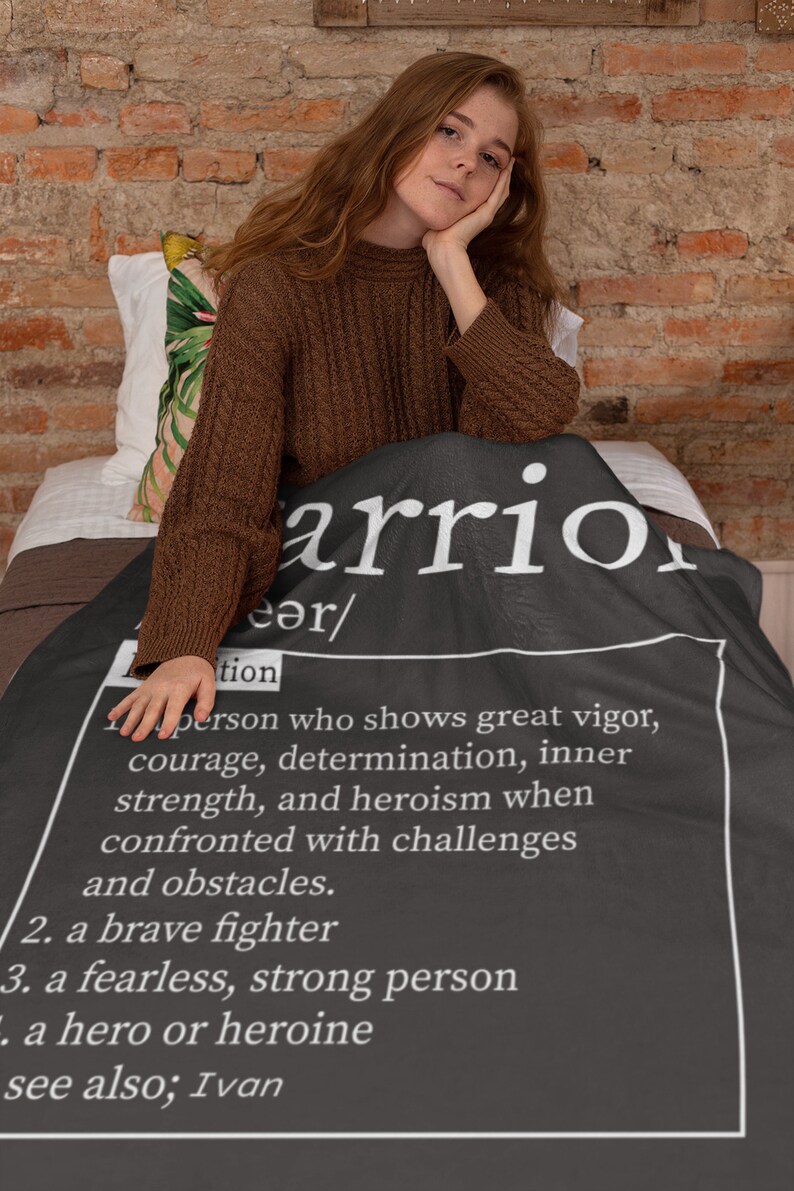 Warrior Definition Blanket, Inspiring Gift, Cancer Patient, Survivor