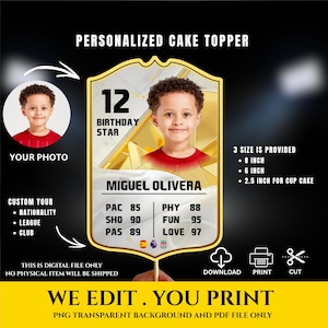 May include: A personalized cake topper featuring a young boy's photo, the text "12 BIRTHDAY STAR", and the name "MIGUEL OLIVERA". The design includes soccer-themed stats and is available in 8-inch, 6-inch, and 2.5-inch sizes.