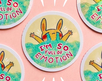 Bunny holographic vinyl sticker - 'I'm So full of Emotion' - cute stickers - kawaii - kids - rabbit - affirmation - relatable