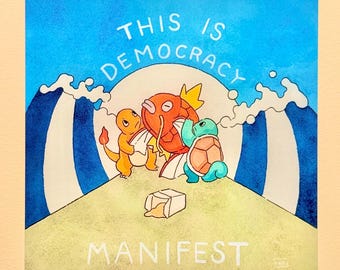 This is Democracy Manifest - magikarp - squirtle - charmander - art print - watercolour - wall decor - meme - funny - kawaii - painting