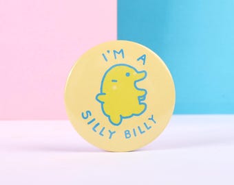 私はシリー・ビリーのボタンピンバッジ - くちぱっち - たまごっち - ミーム - 共感できる - かわいい - カワイイ - 面白い