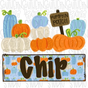 May include: A digital illustration of a pumpkin patch sign with the text "Pumpkin Patch" in brown letters. The sign is surrounded by pumpkins in shades of orange, white, and blue. The word "Chip" is written in brown letters on a blue and orange patterned background.