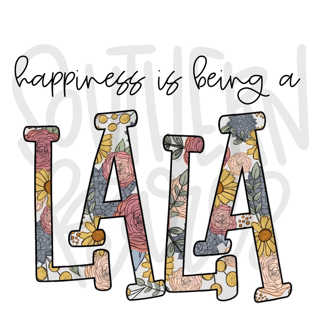 Happiness is Being a LALA | Sublimation Design | Digital Download ...