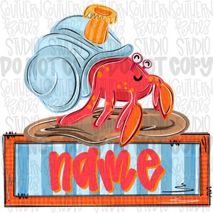 May include: A cartoon hermit crab with a red body and orange spots, carrying a large light blue seashell with an orange top. Below the crab is a rectangular sign with an orange border and a blue striped background featuring the word name.