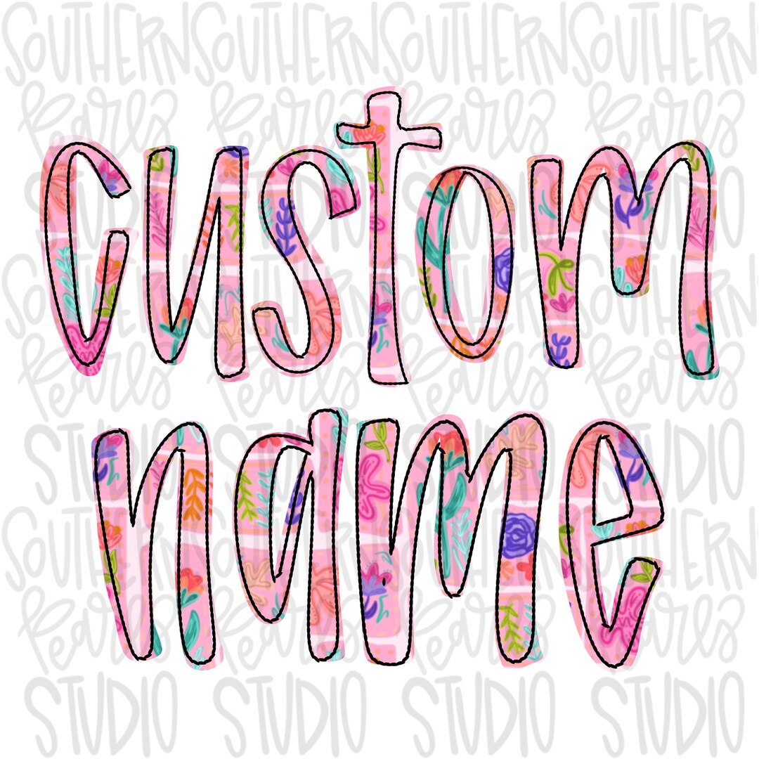 Personalized Name Pattern Custom Name Quilted Floral Pattern | Custom Listing | PNG | Sublimation ...