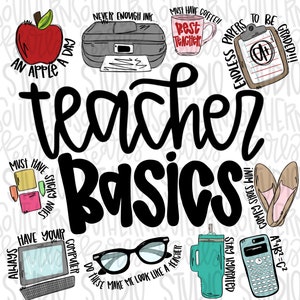 May include: A black and white illustration of the phrase "teacher basics" surrounded by various teacher-related items, including an apple, a printer, a coffee mug, a clipboard, a calculator, glasses, a computer, and a water bottle.