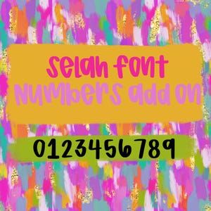 May include: A digital graphic featuring the text Selah font NUMBERS ADD ON in pink and light purple, set against a mustard yellow rectangle. Below, the numbers 0123456789 appear in black on a lime green bar, over a colorful abstract background.