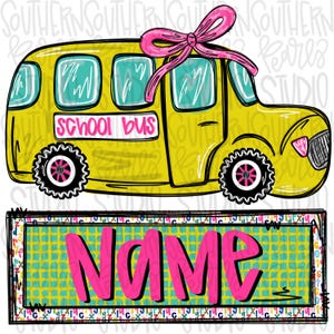 May include: A yellow school bus illustration with teal windows, black tires with pink centers, and a large pink bow on top. Below the bus is a rectangular frame with a green grid pattern and the word NAME written in large pink letters.