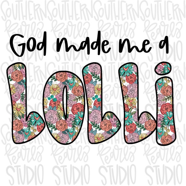 God made me a Lolli | Sublimation Design | Digital Download | Women’s, Kids Shirt PNG